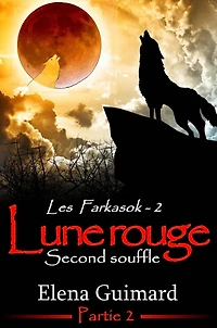 Les Farkasok - Lune Rouge 2 : Second souffle
