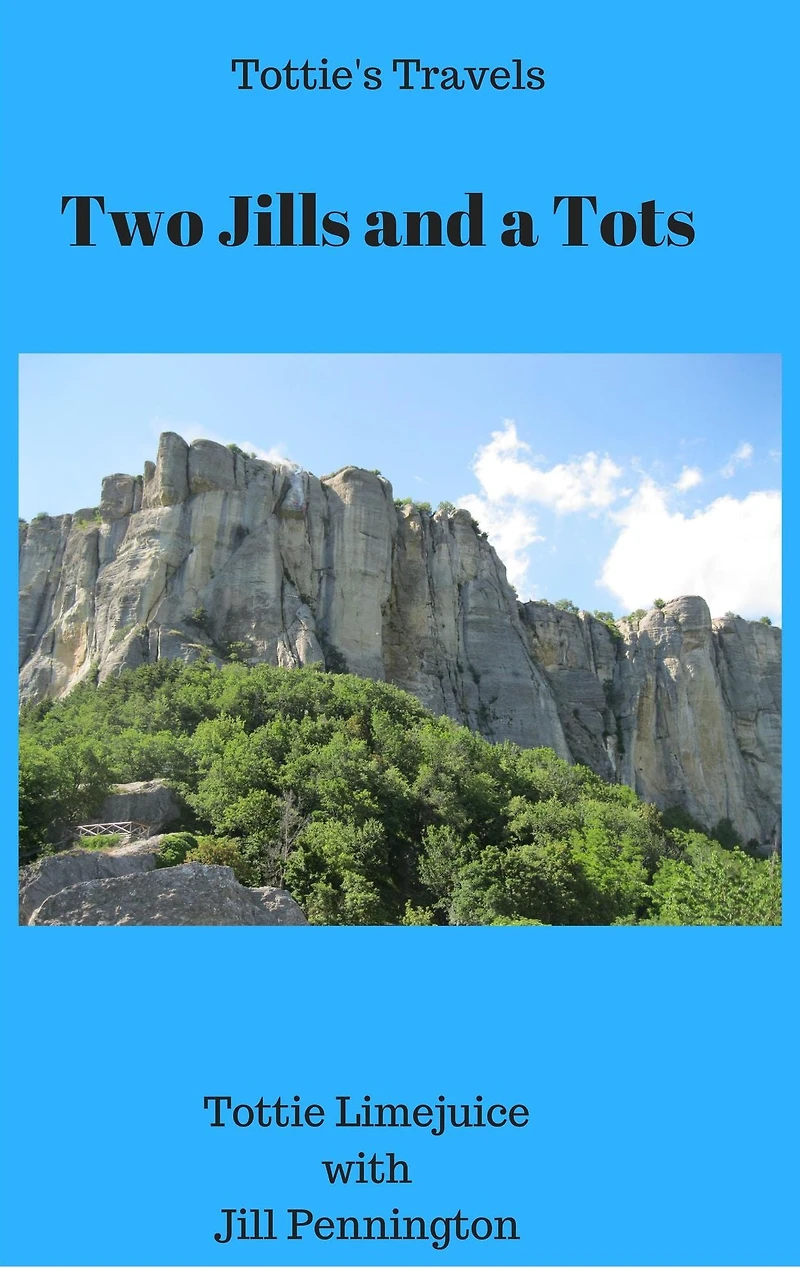 Two Jills and a Tots (Tottie's Travels, #2)