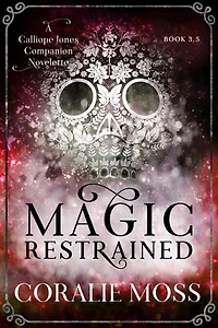Magic Restrained (The Witches of Salt Spring Island, #3.5)
