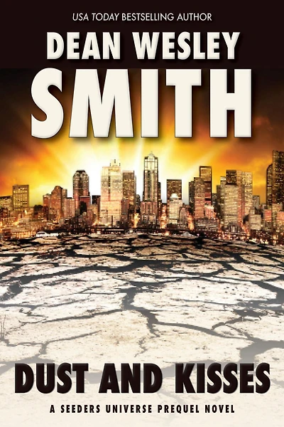 Dust and Kisses: A Seeders Universe Prequel Novel