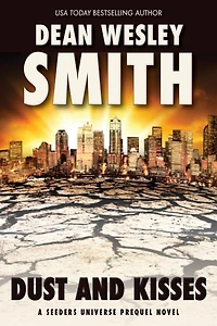 Dust and Kisses: A Seeders Universe Prequel Novel