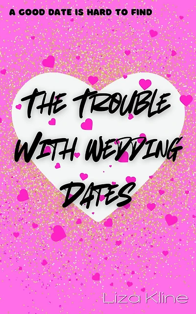 The Trouble with Wedding Dates