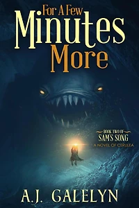 For A Few Minutes More: A Book of Cerulea (Sam's Song, #2)
