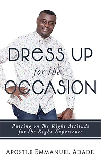 Dress Up for The Occasion