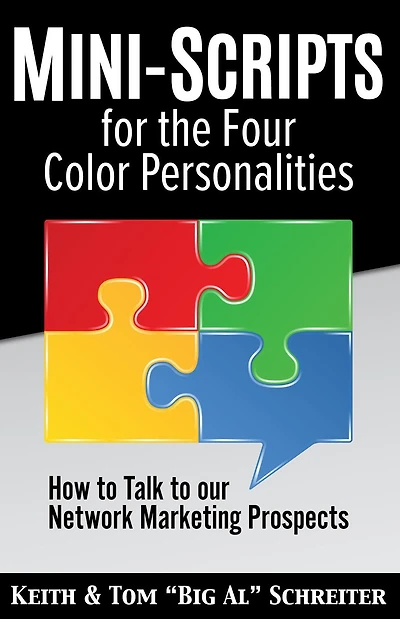 Mini-Scripts for the Four Color Personalities: How to Talk our Network Marketing Prospects