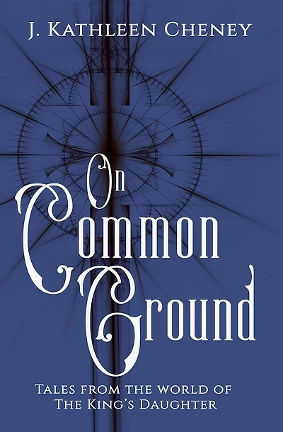 On Common Ground (The King's Daughter, #3.5)