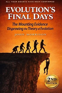 Evolution's Final Days: the Mounting Evidence Disproving Theory of Evolution