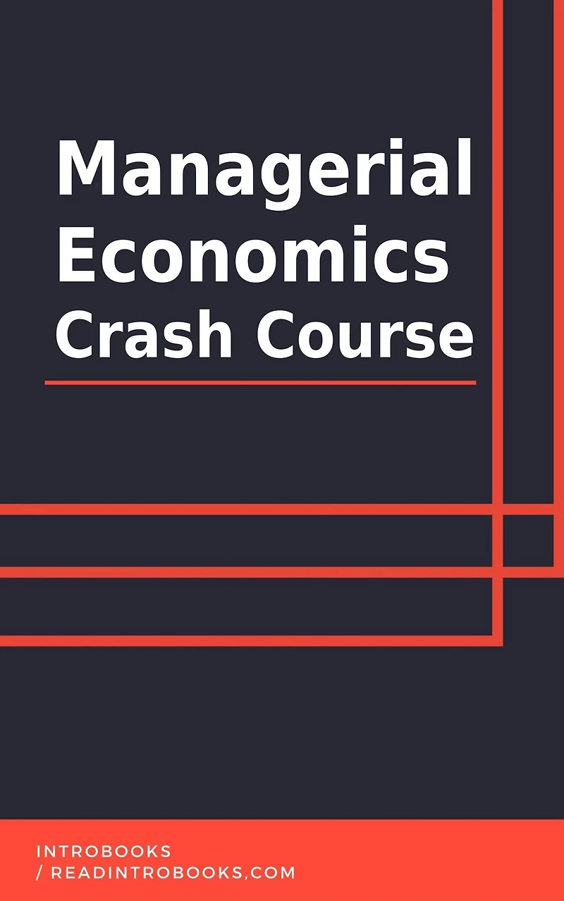 Managerial Economics Crash Course
