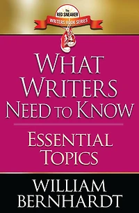 What Writers Need to Know: Essential Topics