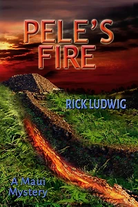 Pele's Fire (A MAUI MYSTERY, #3)
