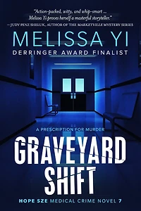 Graveyard Shift (Hope Sze Medical Crime, #7)