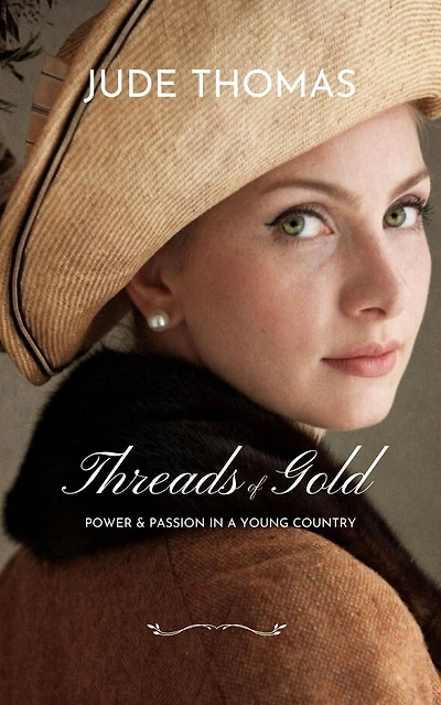 Threads of Gold: Power and passion a young country