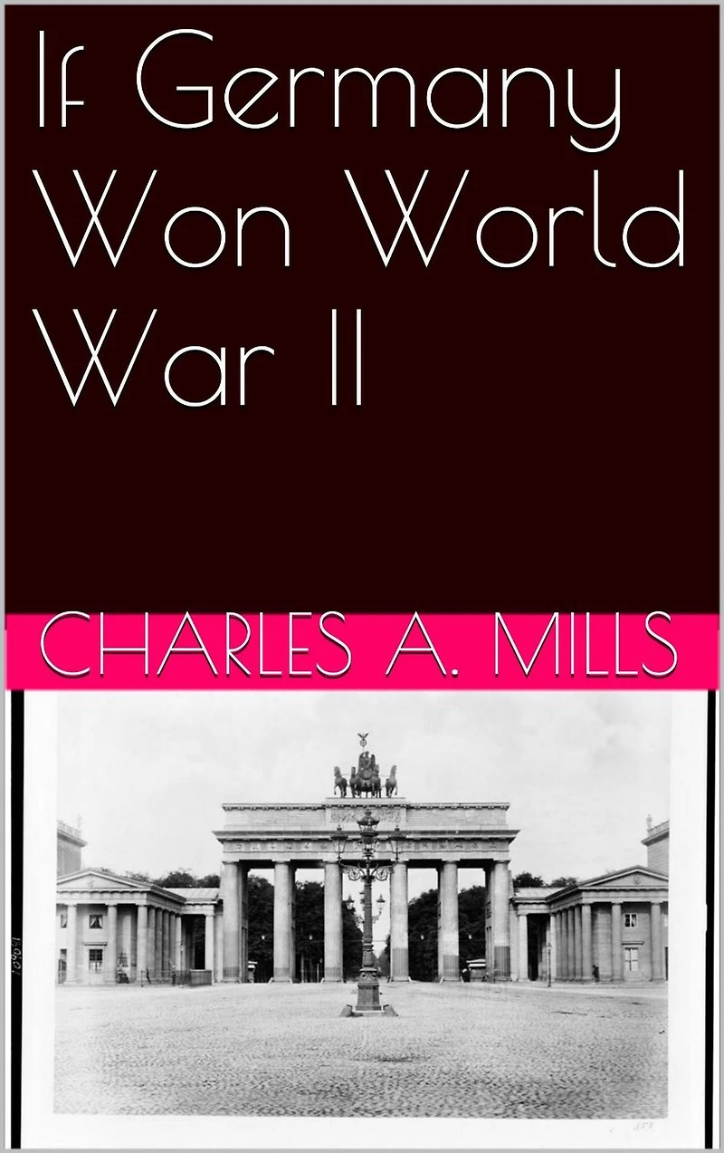 If Germany Won World War II