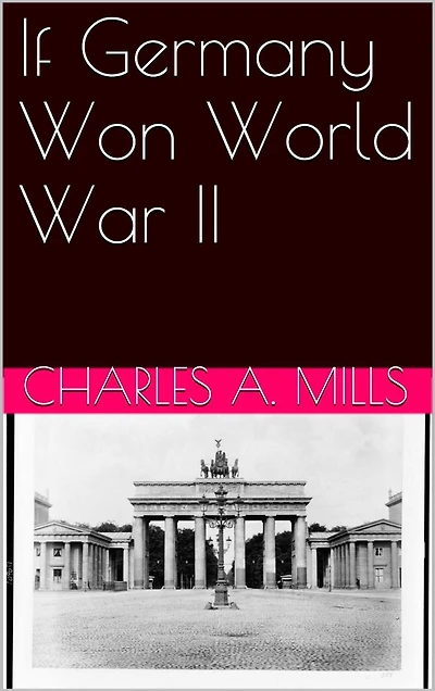 If Germany Won World War II