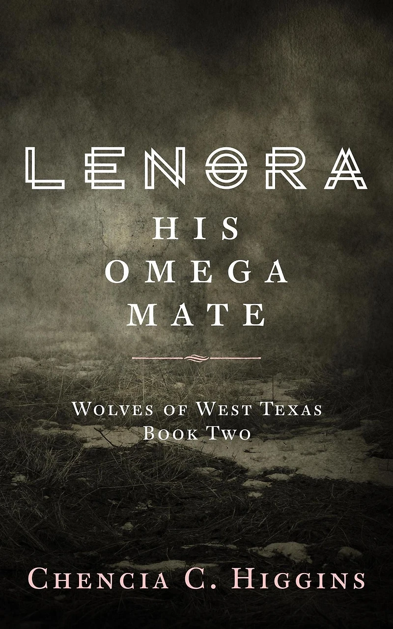 Lenora: His Omega Mate (Wolves Of West Texas, #2)