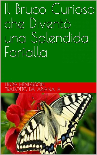 Il Bruco Curioso che Diventò una Splendida Farfalla
