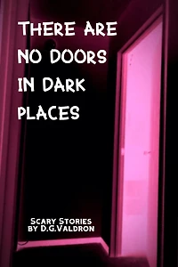 There Are No Doors Dark Places