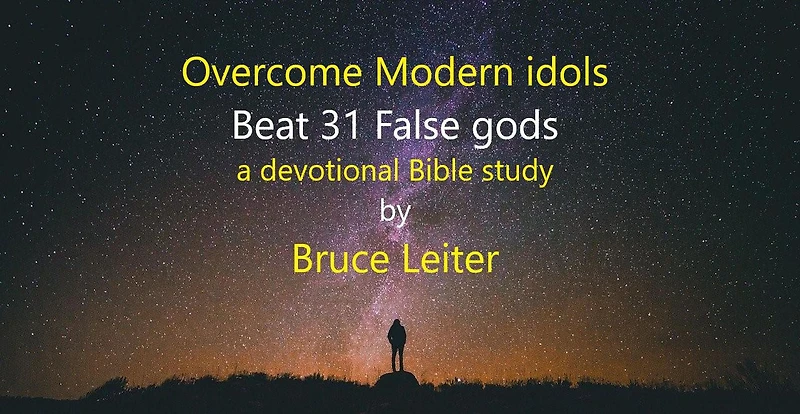 Overcome Modern Idols: Beat 31 False gods (Step-By-Step Bible Study Series, #3)