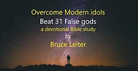 Overcome Modern Idols: Beat 31 False gods (Step-By-Step Bible Study Series, #3)