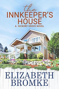 The Innkeeper's House (Hickory Grove, #4)