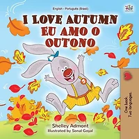 I Love Autumn Eu amo o Outono (English Portuguese Bilingual Collection)