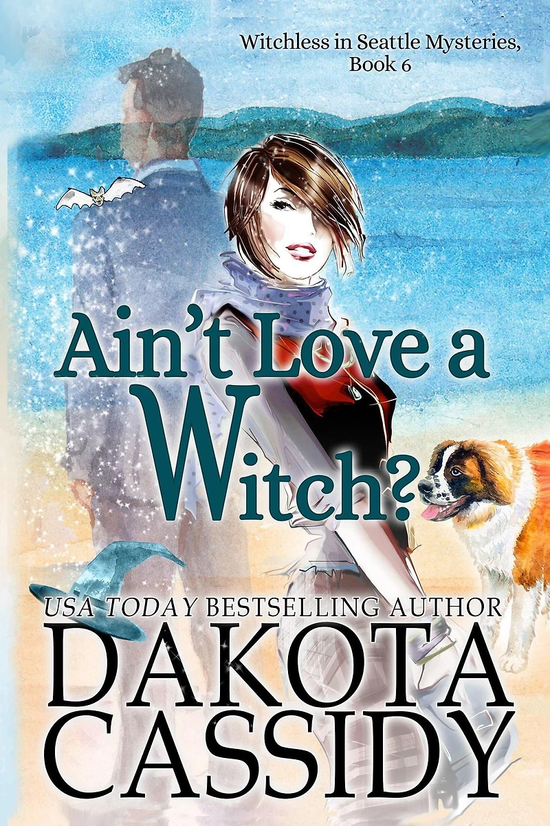 Ain't Love a Witch? (Witchless Seattle Mysteries, #6)