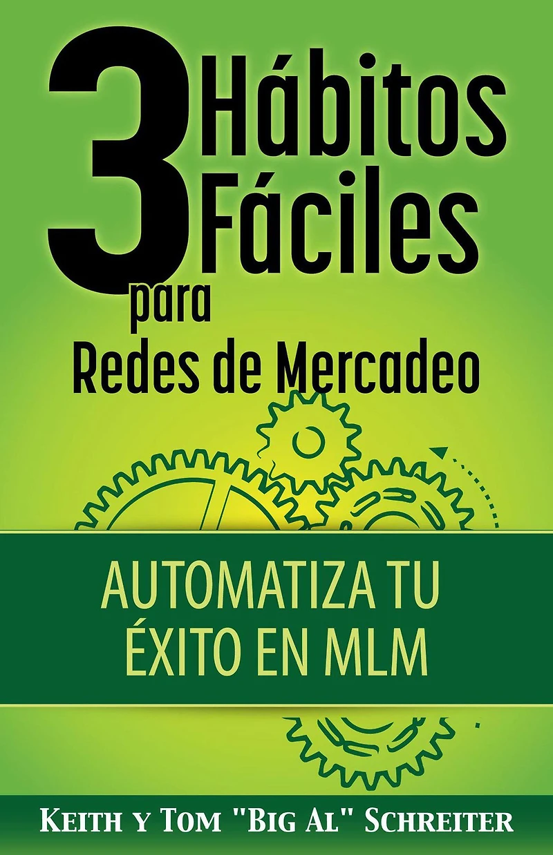 3 Hábitos Fáciles para Redes de Mercadeo: Automatiza Tu Éxito en MLM