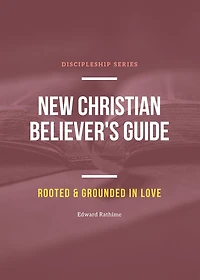 New Christian Believer's Guide (Rooted and Grounded in Love, #1)