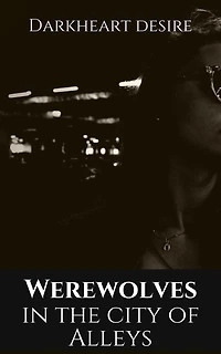 Werewolves in the City of Alleys