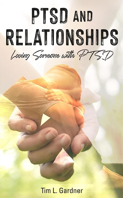 PTSD and Relationships: Loving Someone With