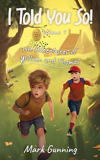 The Adventures of William and Thomas (I Told You So!, #1)