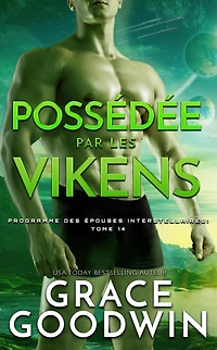 Possédée par les Vikens (Programme des Épouses Interstellaires, #14)