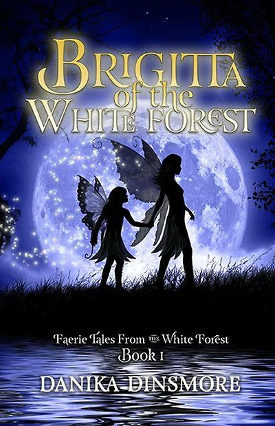 Brigitta of the White Forest (Faerie Tales from Book One)