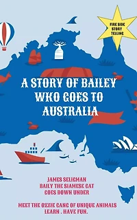 A Story of Bailey Who Goes to Australia (CATS, #1)
