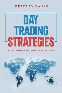 Day Trading Strategies: How to Make Money & Swing