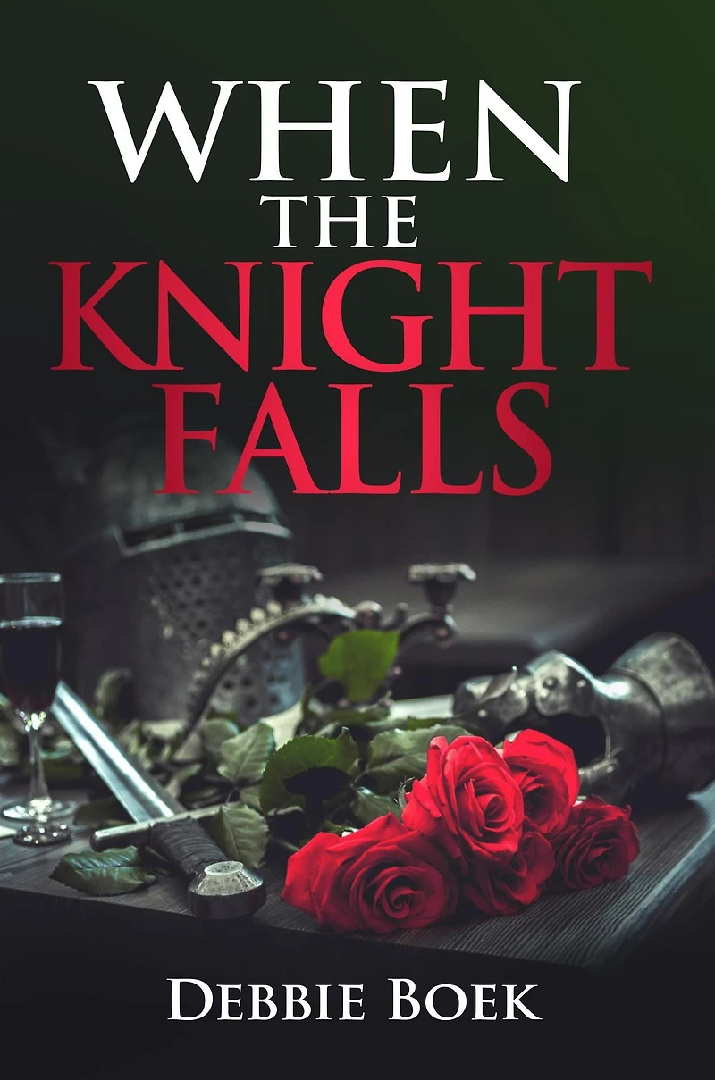 When The Knight Falls (Knights Are Forever, #2)