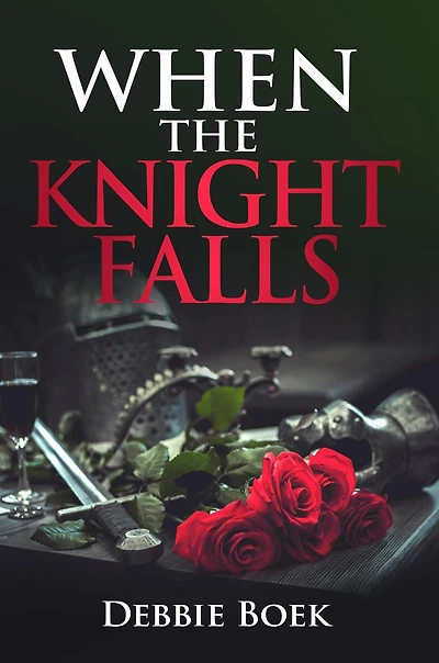 When The Knight Falls (Knights Are Forever, #2)