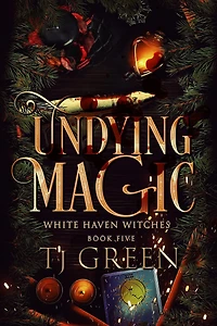 Undying Magic (White Haven Witches, #5)