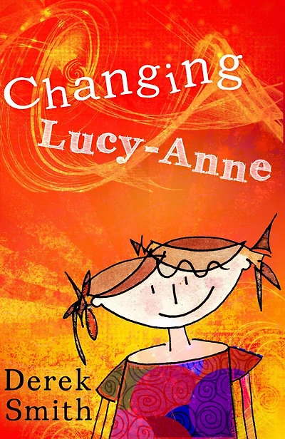 Changing Lucy-Anne (Lucy-Anne Tales, #2)