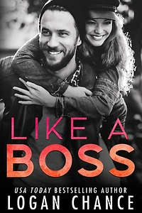 Like A Boss (The Boss Duet Book One)