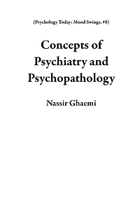 Concepts of Psychiatry and Psychopathology (Psychology Today: Mood Swings, #8)