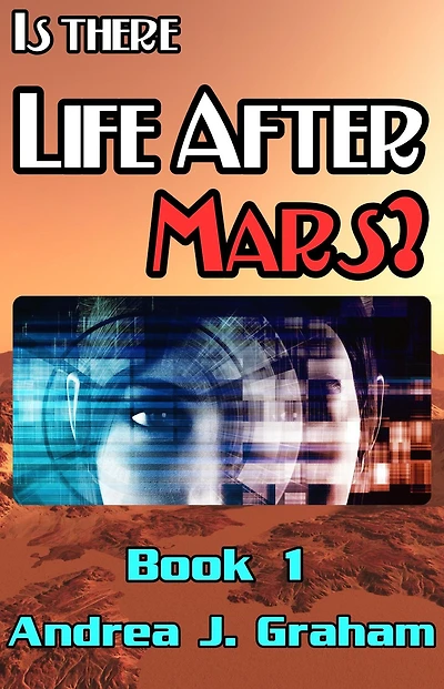 Is There Life After Mars? (Life Mars Series, #1)