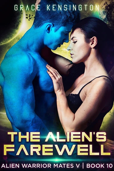 The Alien's Farewell (Alien Warrior Mates V, #10)