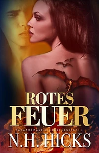 Rotes Feuer: Paranormale Liebesgeschichte