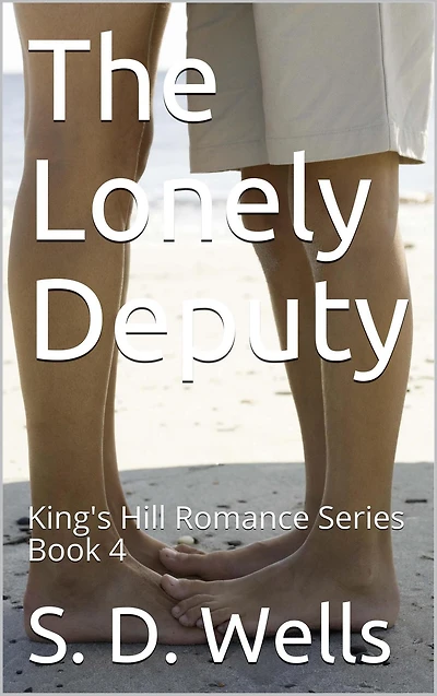 The Lonely Deputy (King's Hill Romance Series, #4)