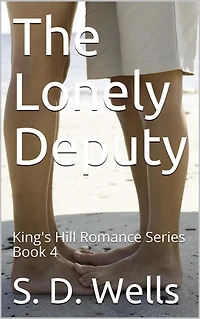 The Lonely Deputy (King's Hill Romance Series, #4)