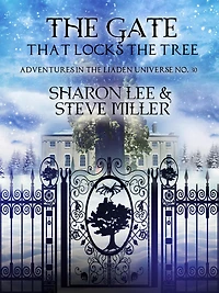 The Gate that Locks the Tree (Adventures in the Liaden Universe®, #30)