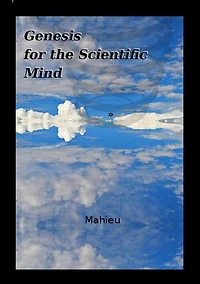 Genesis for the Scientific Mind