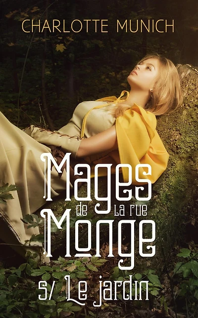 Le jardin (Mages de la rue Monge, #5)