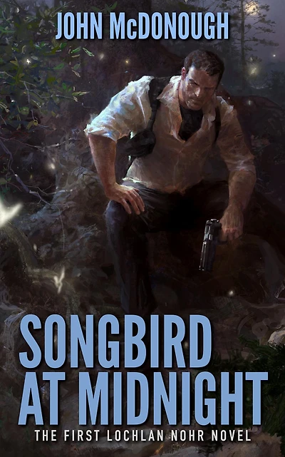 Songbird at Midnight (A Lochlan Nohr Novel)